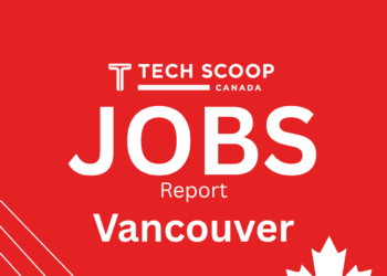 TechScoop Vancouver Jobs Report — February 2026 🇨🇦